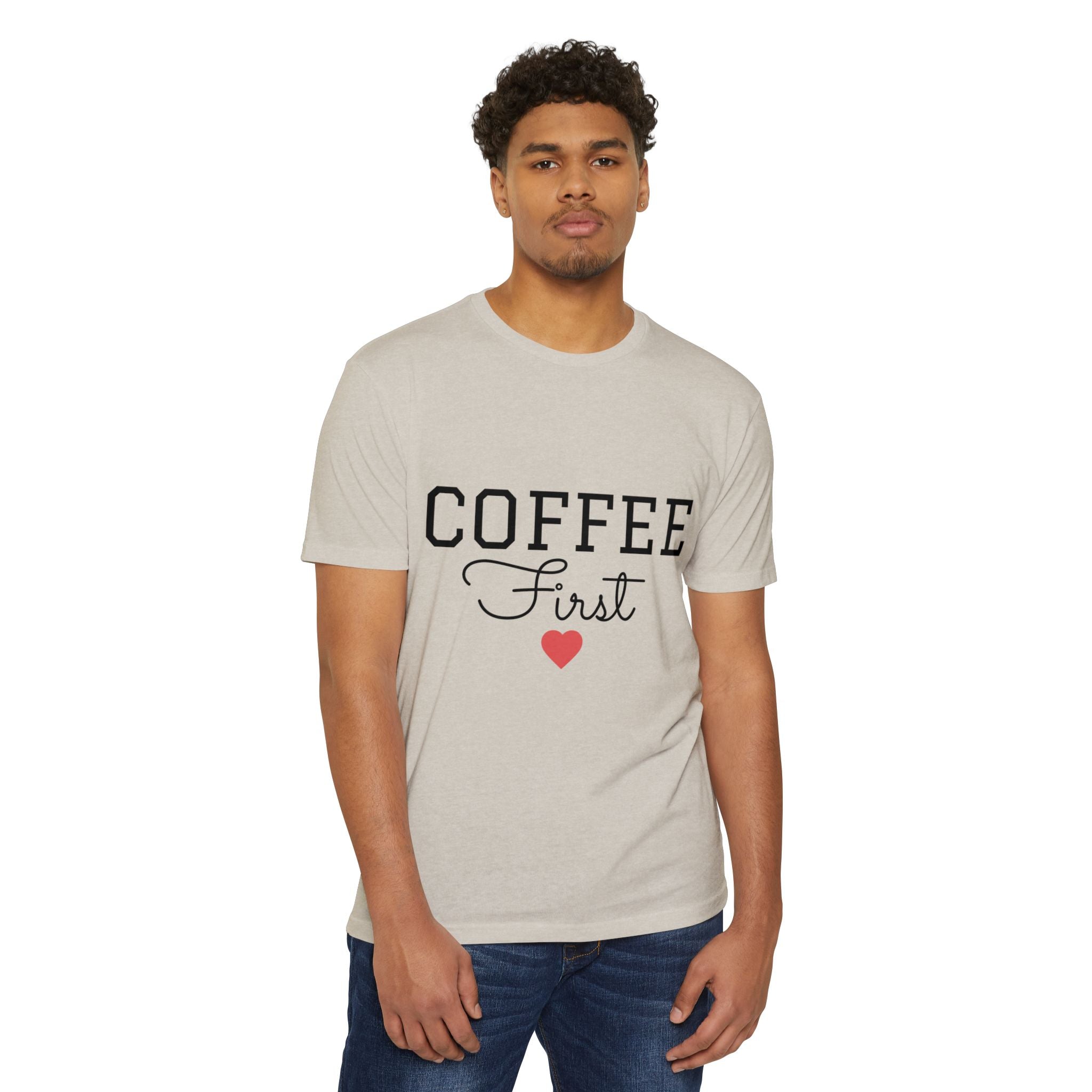 Coffee First T-Shirt