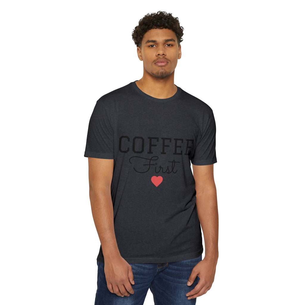 Coffee First T-Shirt