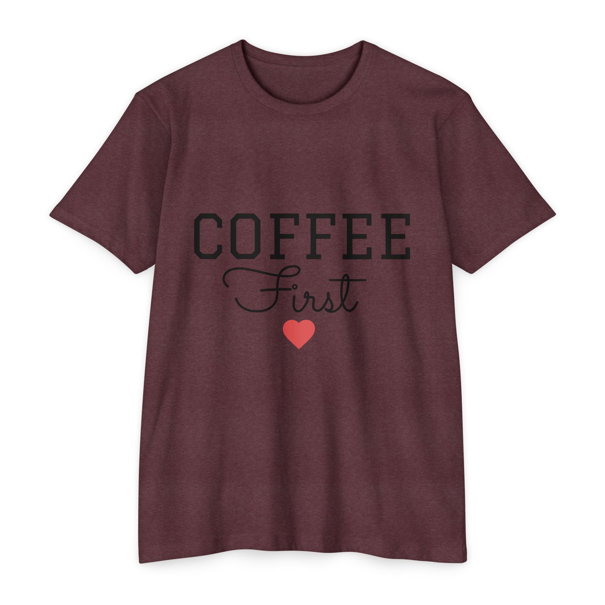 Coffee First T-Shirt