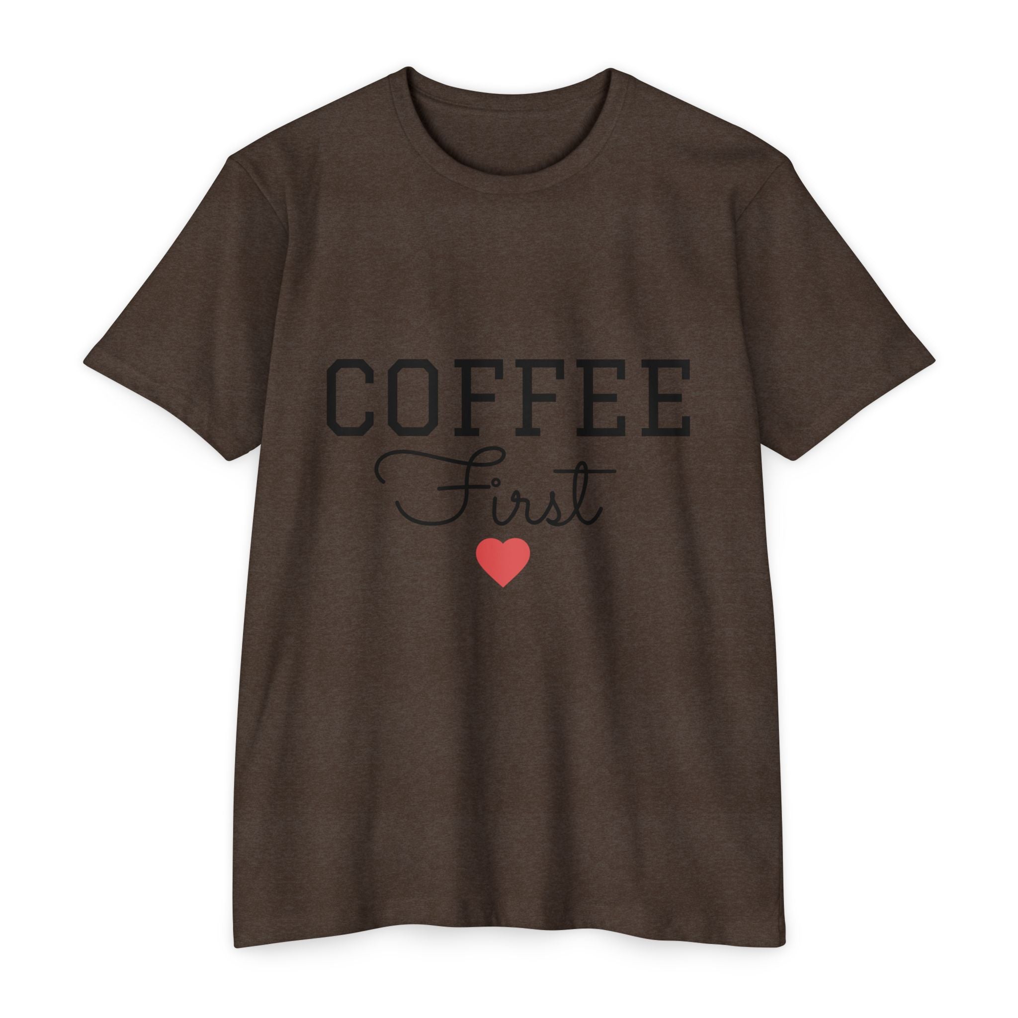 Coffee First T-Shirt