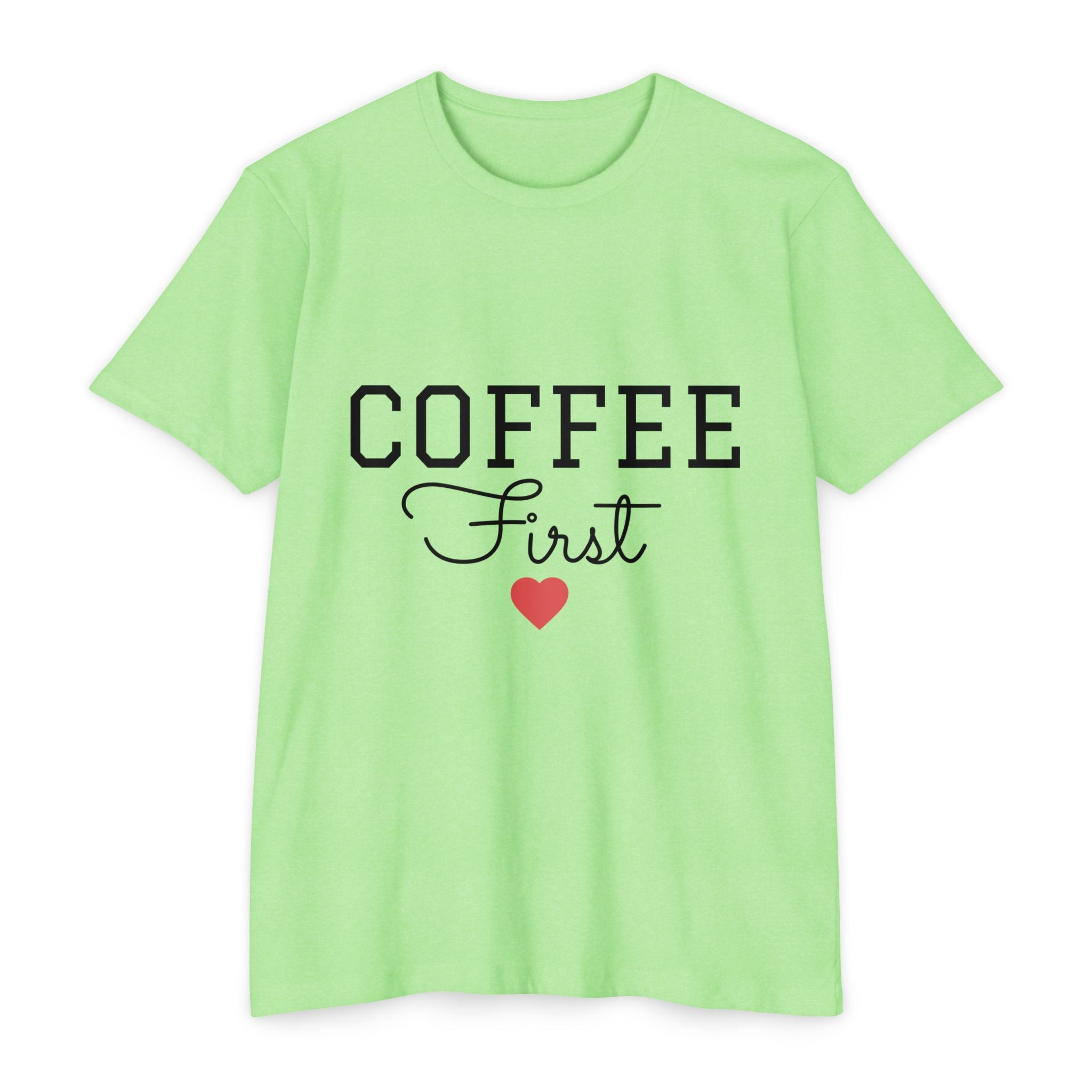 Coffee First T-Shirt